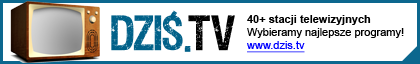 Dziś.TV - program TV (TVP, TVN, Polsat, HBO, Canal+ i inne)
